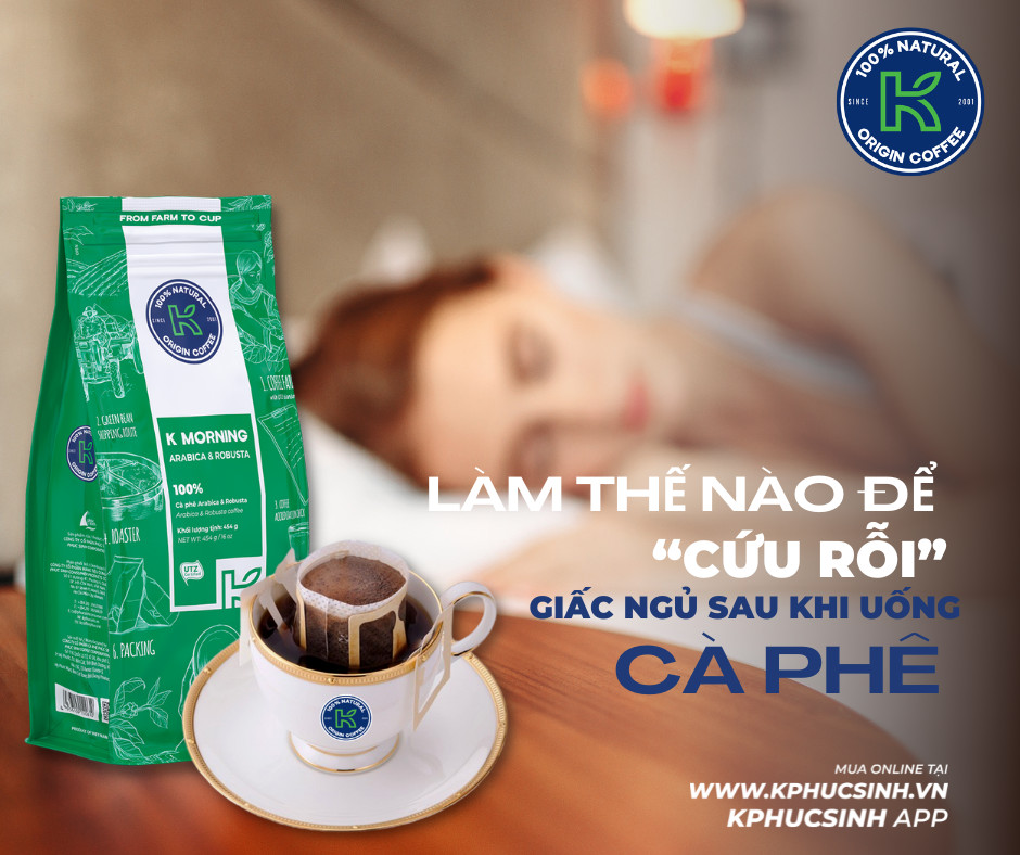 LÀM THẾ NÀO ĐỂ “CỨU RỖI” GIẤC NGỦ SAU KHI UỐNG CÀ PHÊ?